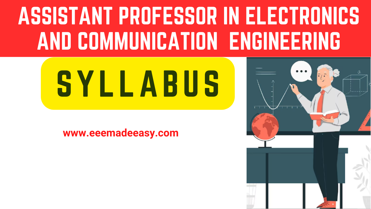 SYLLABUS Assistant Professor in ELECTRONICS AND communication ENGINEERING