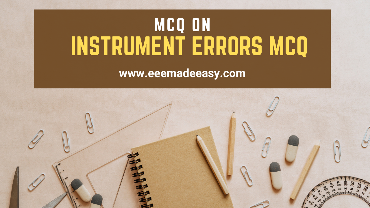 Instrument Errors MCQ