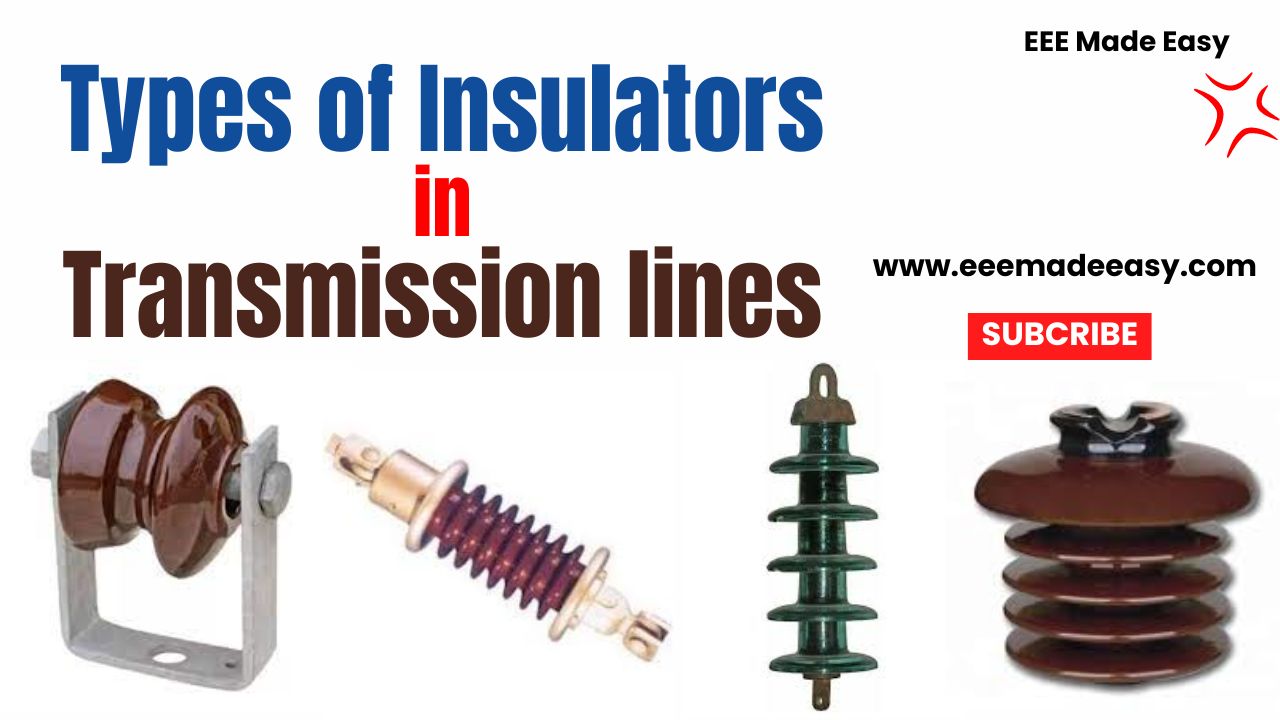 Types of Insulators in Transmission lines