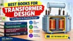 Best Books for Transformer Design and Electrical Machine Design